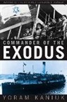 Yoram Kaniuk, Kaniuk Yoram - Commander of the Exodus