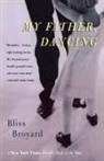 Bliss Broyard - My Father, Dancing