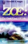 Kenneth E Hagin, Kenneth E. Hagin - Zoe: The God-Kind of Life