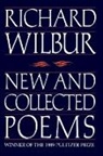 Richard Wilbur - New and Collected Poems
