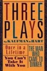 Moss Hart, George S. Kaufman - Three Plays by Kaufman and Hart