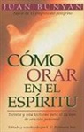 John Bunyan - Cómo Orar En El Espiritu - Bolsillo