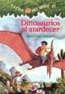 Mary Pope Osborne, Salvatore Murdocca - Dinosaurios al Atardecer