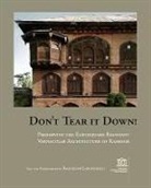 Randolph Langenbach - Don't Tear It Down! Preserving the Earthquake Resistant Vernacular Architecture of Kashmir