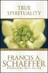 Francis Schaeffer - True Spirituality