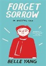 Belle Yang, Yang Belle - Forget Sorrow