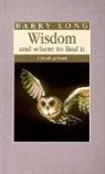 Barry Long - Wisdom and Where to Find It