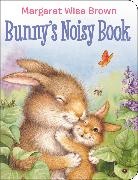 Margaret Wise Brown, Lisa McCue - Bunny's Noisy Book