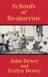 Evelyn Dewey, John Dewey - Schools of To-Morrow
