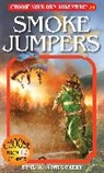 R A Montgomery, R. A. Montgomery, Wes Louie, Laurence Peguy - Smoke Jumpers