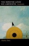Charles Simic - The Monster Loves His Labyrinth