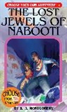 R A Montgomery, R. A. Montgomery, S. Butsingkhon, S. Chanchareon, Kornmaneeroj, T. Kornmaneeroj... - The Lost Jewels of Nabooti