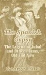George Eliot - The Spanish Gypsy