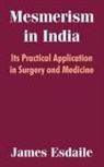 James Esdaile - Mesmerism in India