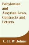 C. H. W. Johns - Babylonian and Assyrian Laws, Contracts and Letters