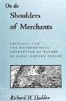 Richard W Hadden, Richard W. Hadden - On the Shoulders of Merchants