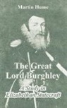 Martin Andrew Sharp Hume - The Great Lord Burghley