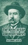 Alexander Kuprin - River of Life and Other Stories