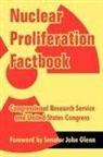 Congressional Research Service, United States Congress - Nuclear Proliferation Factbook