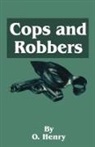 O. Henry - O. Henry's Cops and Robbers