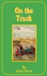 Jules Verne - On the Track