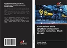 Costin Ilinc¿, Costin Ilinca, Maria T¿Nase, MARIA TANASE - Valutazione delle strutture utilizzando l'analisi numerica. Studi di casi.