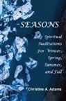 Christine A. Adams - SEASONS