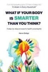 Manon Bolliger - WHAT IF YOUR BODY IS SMARTER THAN YOU THINK?