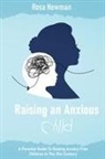 Rosa Newman - Raising an Anxious Child