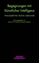 Nehlsen, Lukas Nehlsen, Martin W. Schnell, Martin W Schnell - Begegnungen mit künstlicher Intelligenz