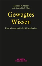 Michael R. Müller, Jürgen Raab, Hans-Georg Soeffner - Gewagtes Wissen