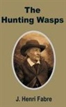 Jean-Henri Fabre - Hunting Wasps, The
