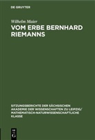 Wilhelm Maier - Vom Erbe Bernhard Riemanns