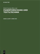 Wolfgang Bobeth, Hans Böhringer, Erich Correns, Walter Frenzel, Hermann Klare - Faserforschung und Textiltechnik - Band 23, Heft 3: März 1972