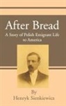 Henryk K. Sienkiewicz - After Bread