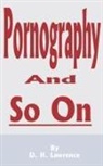 D. H. Lawrence - Pornography and So on