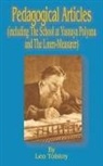 Leo Tolstoy, Leo Wiener - Pedagogical Articles (Including The School at Yasnaya Poyana and The Linen-Measurer)