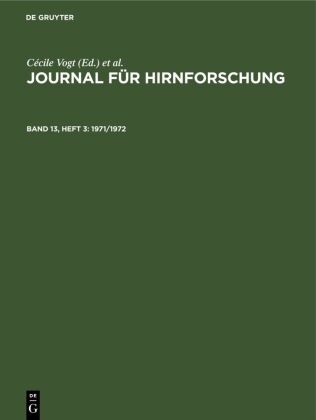 A. Hopf, W. Kirsche, Anthony Paris, J. Szentágothai, Cécile Vogt, Oskar Vogt - Journal für Hirnforschung - Band 13, Heft 3: 1971/1972