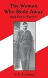 D. H. Lawrence - Woman Who Rode Away and Other Stories, The