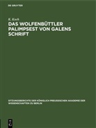 K. Koch - Das Wolfenbüttler Palimpsest von Galens Schrift