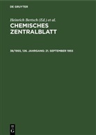 Heinrich Bertsch, Wilhelm Klemm, Maximilian Pflücke - Chemisches Zentralblatt - 38/1955, 126. Jahrgang: 21. September 1955
