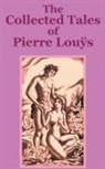 Pierre Lou?'s - The Collected Tales of Pierre Lous