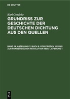 Karl Goedeke, Herbert Jacob, Leopold Magon - Karl Goedeke. Grundriss zur Geschichte der deutschen Dichtung aus den Quellen - Band 14, Lieferung 1: Abteilung 7, Buch 8: Vom Frieden 1815 bis zur französischen Revolution 1830