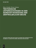 Klaus Schmidt, Werner Schwan - Tektonische Untersuchungen in der Nordost-Randzone der Zentralbalkan-Decke