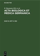 R. Baumann, H. Dutz, A. Graffi - Acta Biologica et Medica Germanica - Band 16, Heft 6: 1966