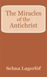 Selma Lagerlvf - Miracles of the Antichrist, The