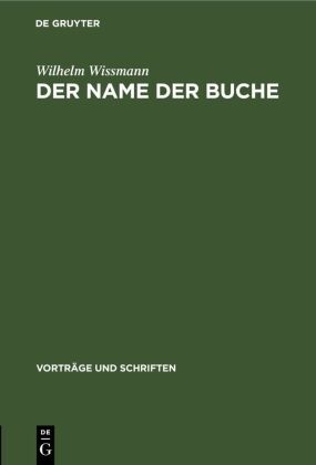 Wilhelm Wissmann - Der Name der Buche