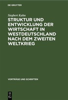 Siegbert Kahn - Struktur und Entwicklung der Wirtschaft in Westdeutschland nach dem Zweiten Weltkrieg