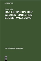 Hans Stille - Das Leitmotiv der geotektonischen Erdentwicklung
