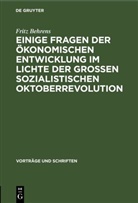 Fritz Behrens - Einige Fragen der ökonomischen Entwicklung im Lichte der Grossen Sozialistischen Oktoberrevolution